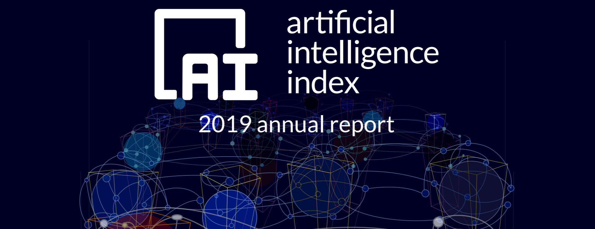 Stanford’s HAI Artificial Intelligence Index 2019 Annual Report The